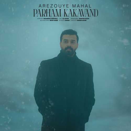 Download New Music By  Parham Kakavand Called Arezouye Mahal