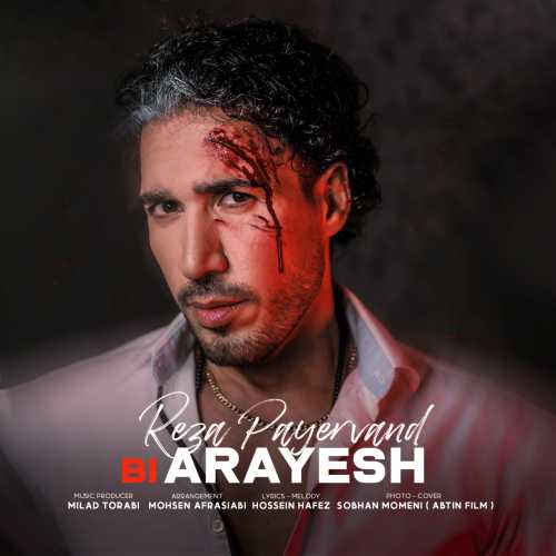 Download New Music By  Reza Payervand Called Bi Arayesh