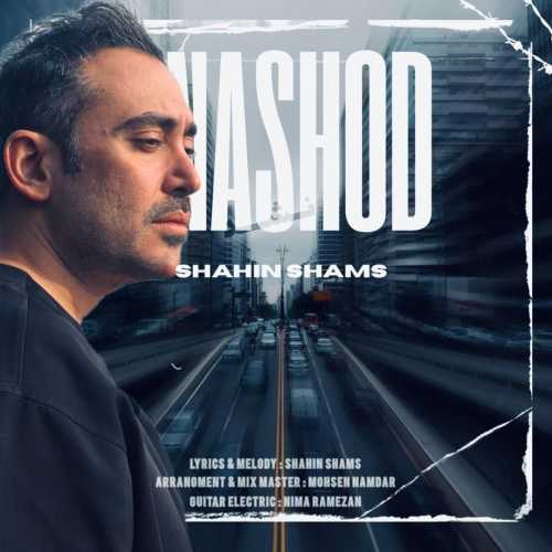 Download New Music By  Shahin Shams Called Nashod