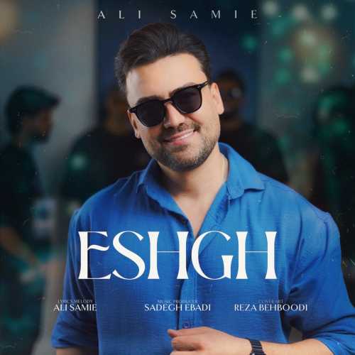 Download New Music By  Ali Samie Called Eshgh