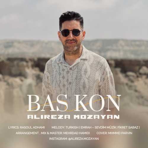 Download New Music By  Alireza Mozayan Called Bas Kon