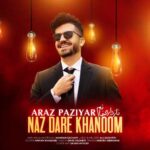 Download Music Araz Paziyar – Naz Dare Khanoum