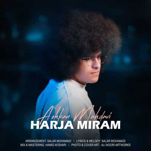 Download New Music By  Ashkan Mahdavi Called Harja Miram