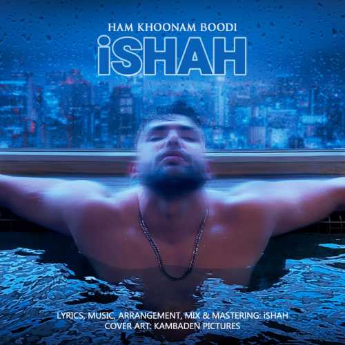 Download New Music By  Ishah Called Ham Khoonam Boodi