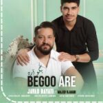 Download Music Javad Bayati Ft Majid Ojaghi – Begoo Are