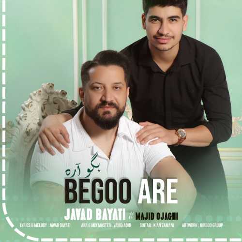 Download New Music By  Javad Bayati Ft Majid Ojaghi Called Begoo Are