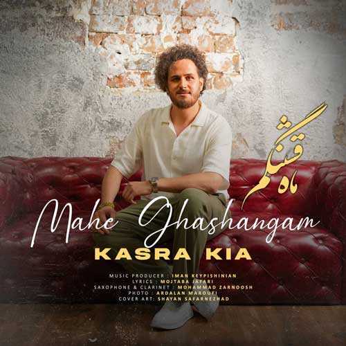 Download New Music By  Kasra Kia Called Mahe Ghashangam