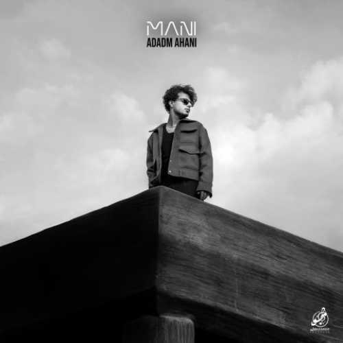 Download New Music By  Mani Called Adam Ahani