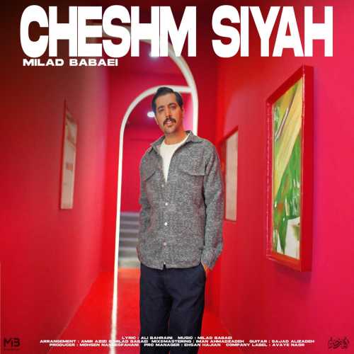 Download New Music By  Milad Babaei Called Cheshm Siyah
