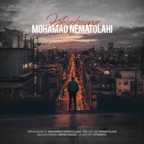 Download New Music By  Mohamad Nematolahi Called Khiaboona