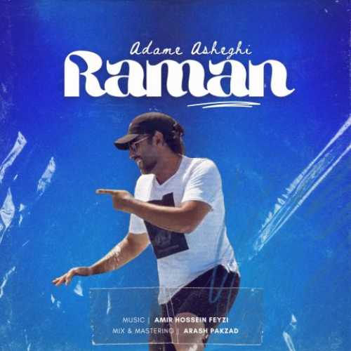 Download New Music By  Raman Ostovar Called Adame Asheghi