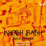 Download Music Reza Mohajer – Khosh Bash