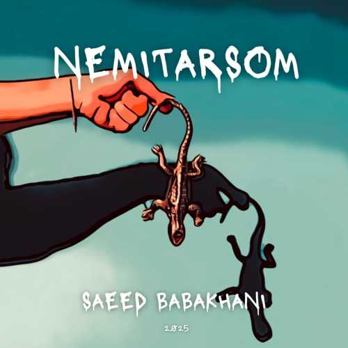 Download New Music By  Saeed Babakhani Called Nemitarsom