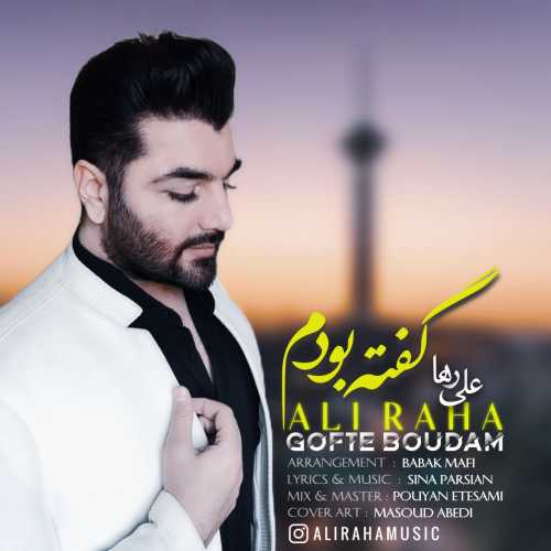 Download New Music By  Ali Raha Called Gofte Boudam