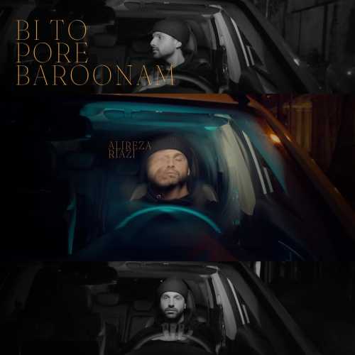 Download New Music By  Alireza Riazi Called Bi To Pore Baroonam