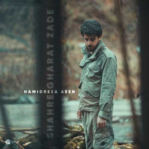 Download New Music By  Hamidreza Aeen Called Shahre Gharat Zade