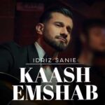 Download Music Idriz Sanie – Kash Emshab