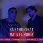 Download Music Matiu , Pouria – Ba Hame Eybat
