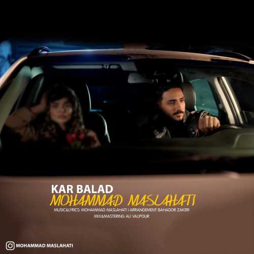 Download New Music By  Mohammad Maslahati Called Kar Balad