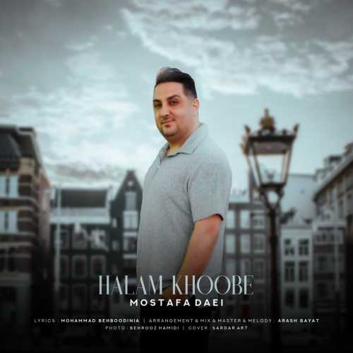 Download New Music By  Mostafa Daei Called Halam Khoobe
