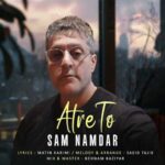 Download Music Sam Namdar – Atre To