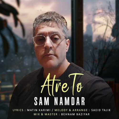 Download New Music By  Sam Namdar Called Atre To