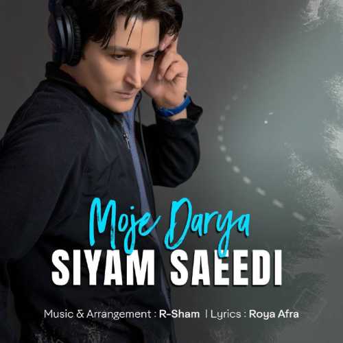 Download New Music By  Siyam Saeedi Called Moje Darya