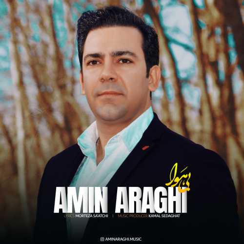 Download New Music By  Amin Araghi Called Bi Hava