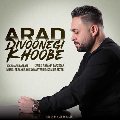 Download New Music By  Arad Abbasi Called Divoonegi Khoobe