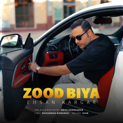 Download New Music By  Ehsan Kargar Called Zood Bia