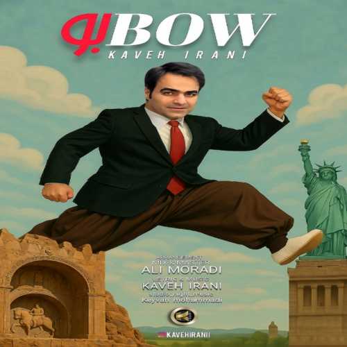Download New Music By  Kaveh Irani Called Bow​ Bow