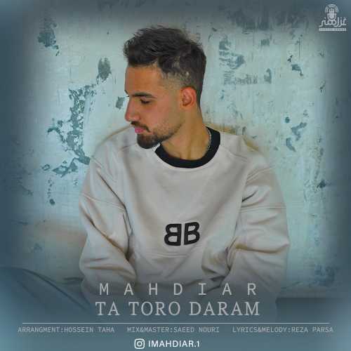 Download New Music By  Mahdiar Called Ta Toro Daram