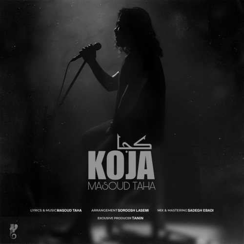 Download New Music By  Masoud Taha Called Koja