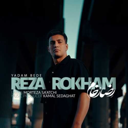 Download New Music By  Reza Rokham Called Yadam Bede