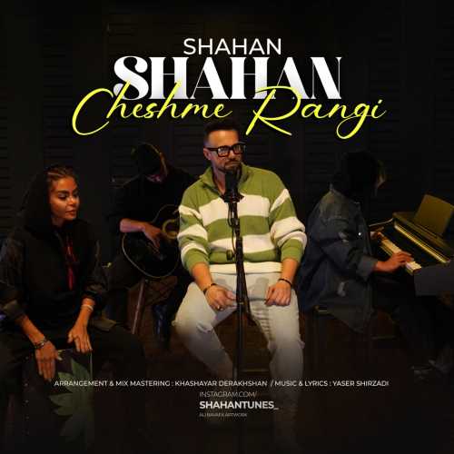 Download New Music By  Shahan Called Cheshme Rangi