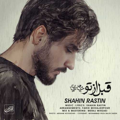 Download New Music By  Shahin Rastin Called Ghabl Az To