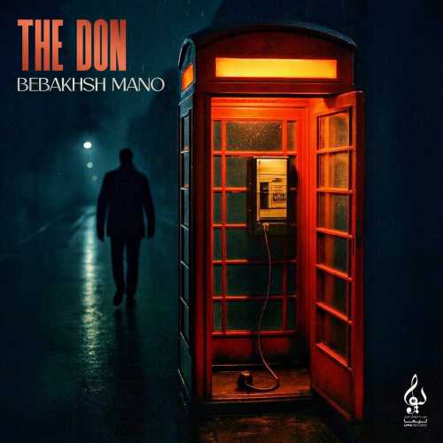 Download New Music By  The Don Called Bebakhsh Mano