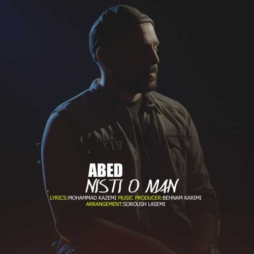 Download New Music By  Abed Called Nisti O Man
