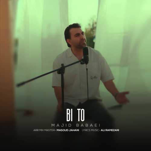 Download New Music By  Majid Babaei Called Bi To