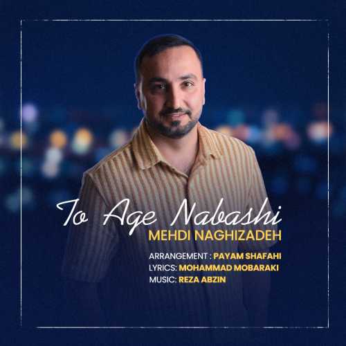 Download New Music By  Mehdi Naghizadeh Called To Age Nabashi