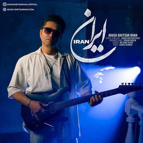 Download New Music By  Arash Gheysarkhah Called Iran