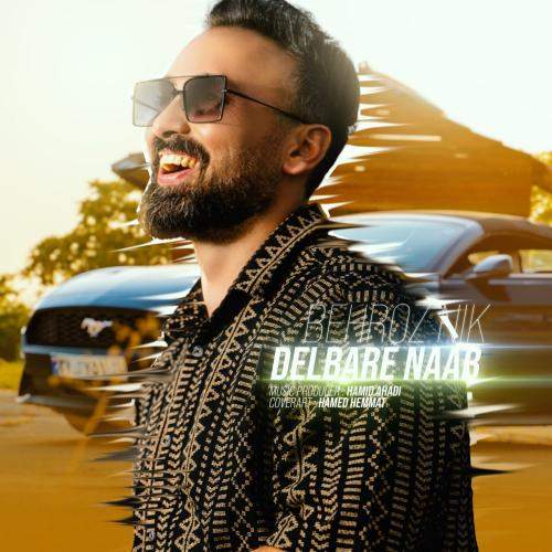 Download New Music By  Behroz Nik Called Delbare Naab