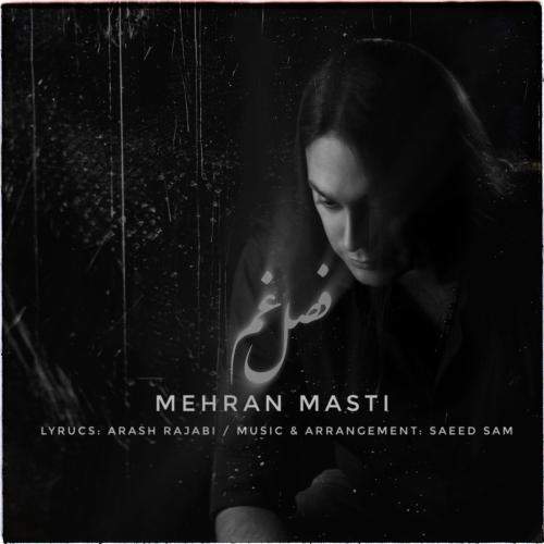 Download New Music By  Mehran Masti Called Fasle Gham