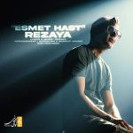 Download Music Rezaya – Esmet Hast
