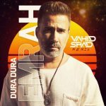 Download Music Vahid Shad – Dura Dura (Remix)
