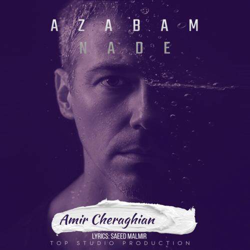 Download New Music By  Amir Cheraghian Called Azabam Nade