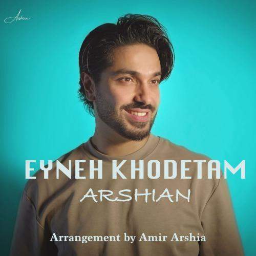 Download New Music By  Arshian Called Eyne Khodetam