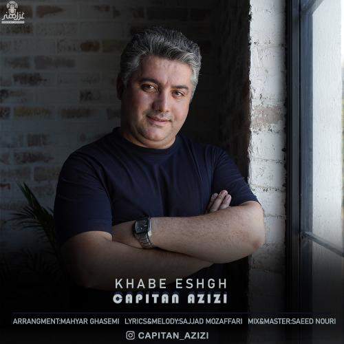 Download New Music By  Capitan Azizi Called Khabe Eshgh