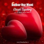 Download Music Ehsan Sepehry – Delbar Naz Mani