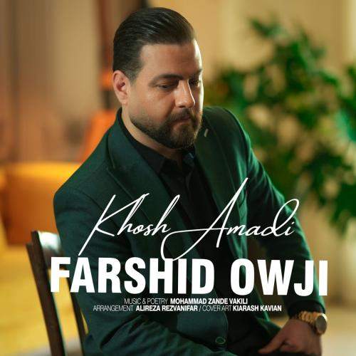 Download Music Farshid Owji - Khosh Amadi 1 Download New Music By Farshid Owji Called Khosh Amadi